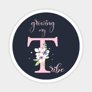 Growing my tribe pregnancy shirt Magnet